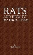 Rats and How to Destroy Them (Traps and Trapping Series - Vermin & Pest Control) di Mark Hovell edito da Read Country Book