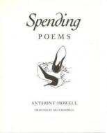 Spending di Anthony Howell edito da The Menard Press