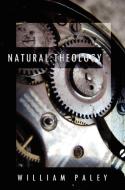 Natural Theology di William Paley edito da Suzeteo Enterprises