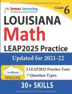 LEAP Test Prep: 6th Grade Math Practice Workbook and Full-length Online Assessments: LEAP Study Guide di Lumos Learning edito da LIGHTNING SOURCE INC