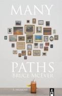 Many Paths di Bruce McEver edito da C&r Press