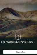 Les Mysteres de Paris: Tome 1 di Eugene Sue edito da Createspace Independent Publishing Platform