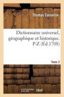 Dictionnaire Universel, Geographique Et Historique. Tome 3 di CORNEILLE-T edito da Hachette Livre - BNF
