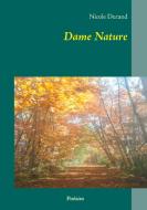 Dame Nature di Nicole Durand edito da Books on Demand