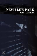 Neville's Park di Marie Andre edito da Editions Loup Gris - ELV