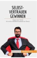 Selbstvertrauen gewinnen di Julien Duvivier edito da 50Minuten.de