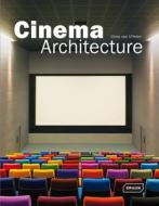 Cinema Architecture di Chris van Uffelen edito da Braun Publishing Ag