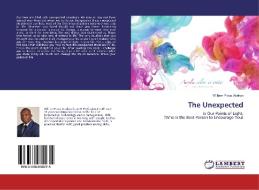 The Unexpected di William Pious Akakpo edito da LAP Lambert Academic Publishing