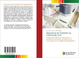 Segurança do Trabalho na Construção Civil di Gleuciane Rocha, Karla Batista edito da Novas Edições Acadêmicas