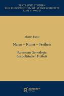Natur - Kunst - Freiheit di Martin Bunte edito da Aschendorff Verlag