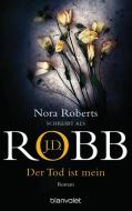 Der Tod ist mein di J. D. Robb, Nora Roberts edito da Blanvalet Taschenbuchverl