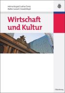 Wirtschaft und Kultur di Helmut Bujard, Lothar Cerny, Walter Gutzeit, Harald Weyel edito da Gruyter, de Oldenbourg