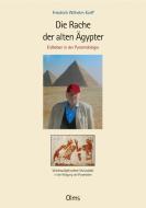 Die Rache der alten Ägypter di Friedrich Wilhelm Korff edito da Olms Georg AG
