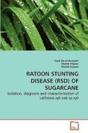RATOON STUNTING DISEASE (RSD) OF SUGARCANE di Syed Zia-ul-Hussnain, Shahid Afghan, Khalid Hussain edito da VDM Verlag Dr. Müller e.K.