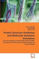 Protein Structure Prediction and Molecular Dynamics Simulation di Khuram Shahzad, Asifa Ahmed, Zaheer ul Haq edito da VDM Verlag