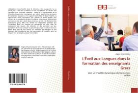 L'Éveil aux Langues dans la formation des enseignants Grecs di Argyro Moumtzidou edito da Editions universitaires europeennes EUE