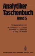 Analytiker-Taschenbuch di Wilhelm Fresenius, Helmut Günzler, Walter Huber, Ingo Lüderwald, Günter Tölg, H. Wisser edito da Springer Berlin Heidelberg