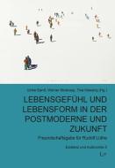 Lebensgefühl und Lebensform in der Postmoderne und Zukunft edito da Lit Verlag