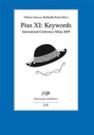 Pius XI: Keywords: International Conference Milan 2009 di Guasco edito da Lit Verlag