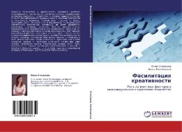 Fasilitatsiya Kreativnosti di Stepanova Yuliya edito da Lap Lambert Academic Publishing