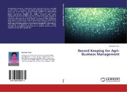 Record Keeping for Agri-Business Management di Gurpreet Kaur edito da LAP Lambert Academic Publishing