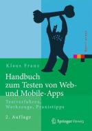 Handbuch zum Testen von Web- und Mobile-Apps di Klaus Franz edito da Springer-Verlag GmbH