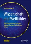 Wissenschaft und Weltbilder di Josef Honerkamp edito da Springer-Verlag GmbH