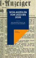 Schlagzeilen von 2023 bis 2026 di Mutter Hautberg edito da Books on Demand