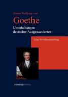 Unterhaltungen Deutscher Ausgewanderten di Johann Wolfgang Von Goethe edito da Athenemedia Verlag