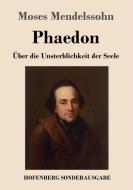 Phaedon oder über die Unsterblichkeit der Seele di Moses Mendelssohn edito da Hofenberg