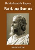 Nationalismus di Rabindranath Tagore edito da Hofenberg