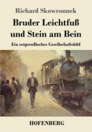 Bruder Leichtfuß und Stein am Bein di Richard Skowronnek edito da Henricus - Edition Deutsche Klassik GmbH, Berlin
