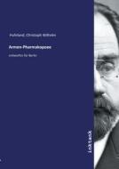 Armen-Pharmakopoee di Christoph Wilhelm Hufeland edito da Inktank publishing
