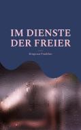 IM DIENSTE DER FREIER di Kinga aus Frankfurt edito da Books on Demand