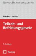 Teilzeit- und Befristungsgesetz di Winfried Boecken, Jacob Joussen edito da Nomos Verlagsges.MBH + Co