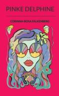 Pinke Delphine di Corinna-Rosa Falkenberg edito da Books on Demand