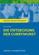 Ebook Die Entdeckung der Currywurst von Uwe Timm. Königs Erläuterungen. di Uwe Timm, Yomb May edito da Bange, C