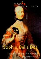 Sophie, Bella Dea di Heinz-Ewo von Brand edito da Books on Demand