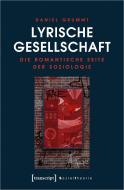 Lyrische Gesellschaft di Daniel Grummt edito da Transcript Verlag