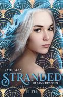 Stranded - Im Bann des Sees di Kate Dylan edito da FISCHER FJB