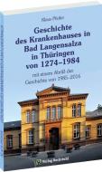 Geschichte des Krankenhauses in Bad Langensalza in Thüringen von 1274-1984 di Klaus Pfeifer edito da Rockstuhl Verlag