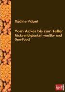 Vom Acker bis zum Teller di Nadine Völpel edito da Igel Verlag