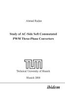 Study of AC-Side Soft Commutated PWM Three-Phase Converters. di Ahmad Radan edito da ibidem