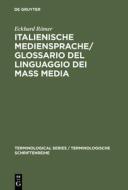 Italienische Mediensprache / Glossario Del Linguaggio Dei Mass Media di Eckhard Romer edito da De Gruyter