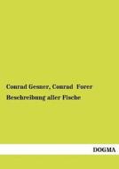 Beschreibung aller Fische di Conrad Gesner, Conrad Forer edito da DOGMA