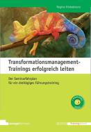 Transformationsmanagement-Trainings erfolgreich leiten di Regine Hinkelmann edito da managerSeminare Verl.GmbH