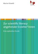 Zur scientific literacy angehender Erzieher*innen di Marion Krewitt edito da Budrich Academic Press