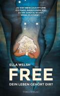 Free di Ella Welsh edito da Toria Verlag