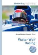 Walter Wolf Racing edito da BOOK ON DEMAND LTD