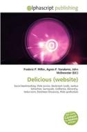 Delicious (website) di Frederic P Miller, Agnes F Vandome, John McBrewster edito da Alphascript Publishing